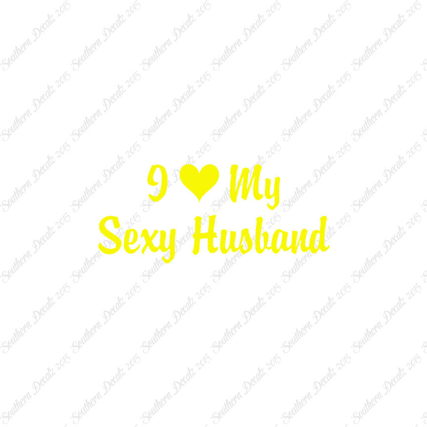 I Love My Sexy Husband Heart