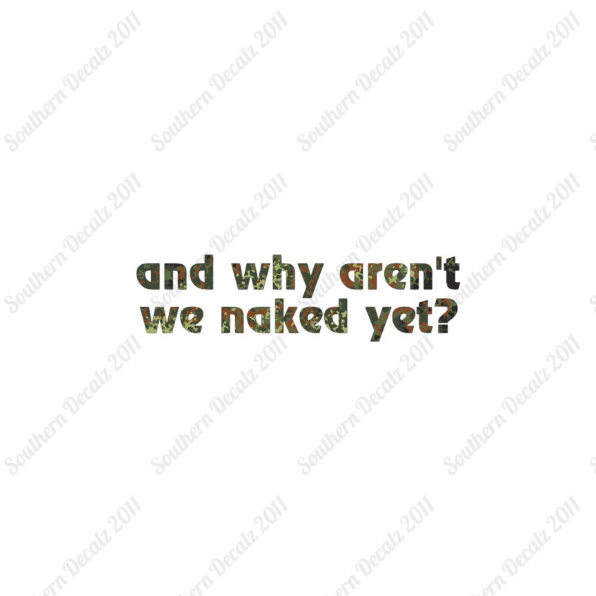 Why Aren’t We Naked Yet ?