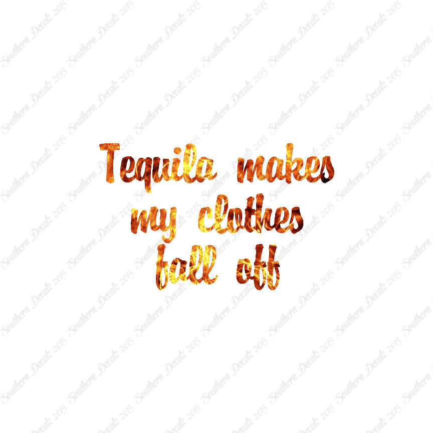 Tequila Make Clothes Fall Off