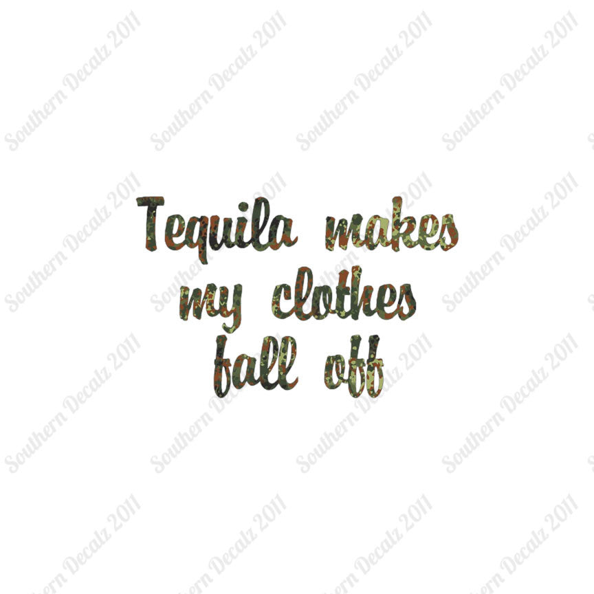 Tequila Make Clothes Fall Off