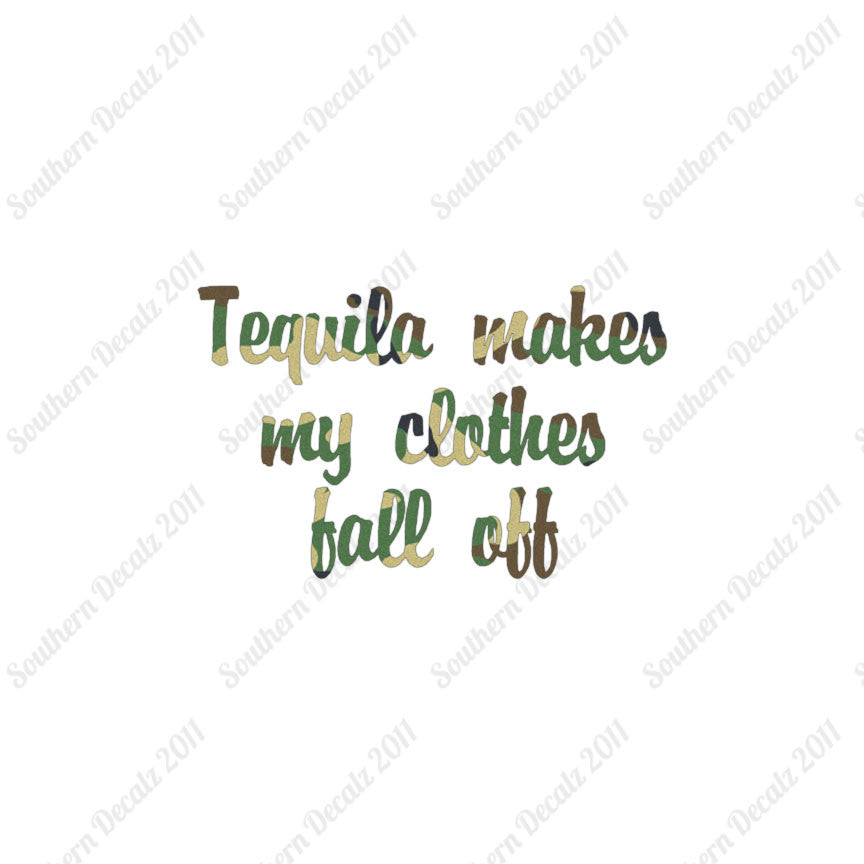 Tequila Make Clothes Fall Off
