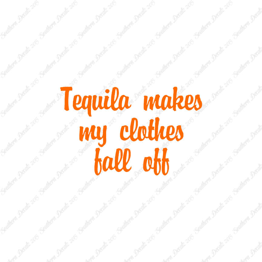 Tequila Make Clothes Fall Off