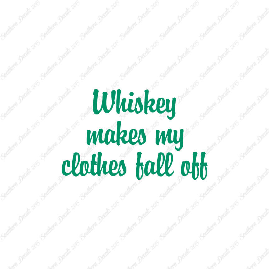 Whiskey Make Clothes Fall Off