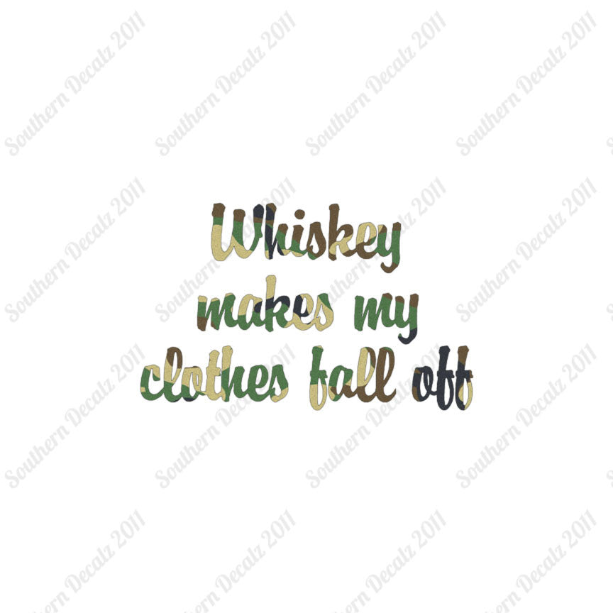 Whiskey Make Clothes Fall Off