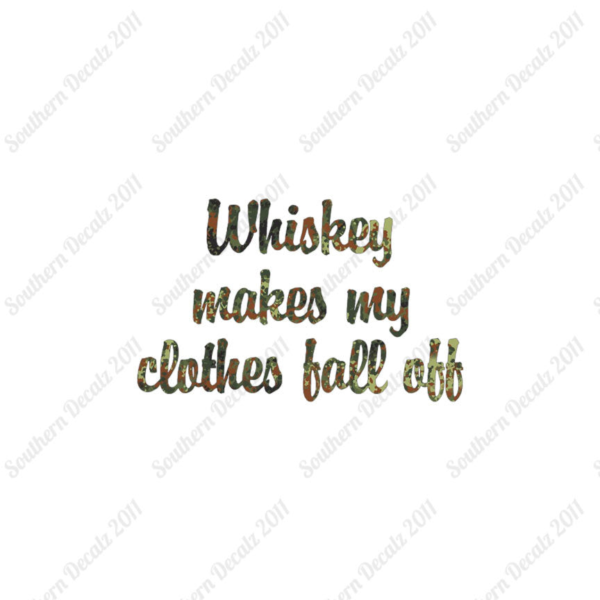 Whiskey Make Clothes Fall Off