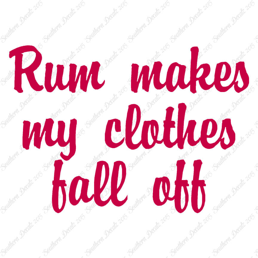 Rum Make Clothes Fall Off