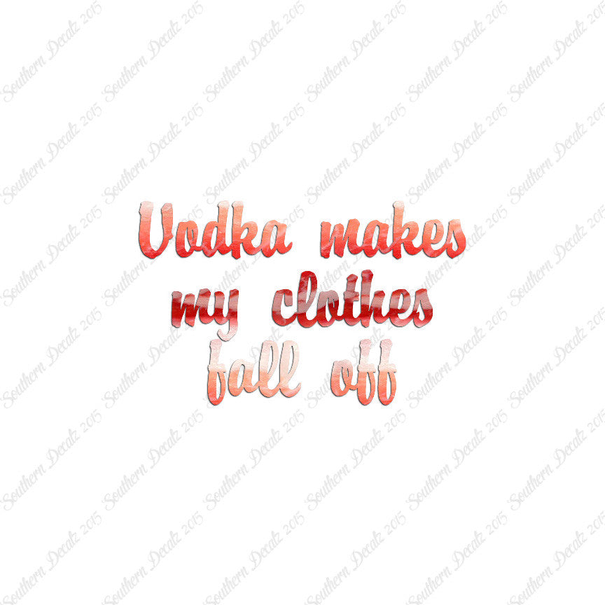 Vodka Make Clothes Fall Off