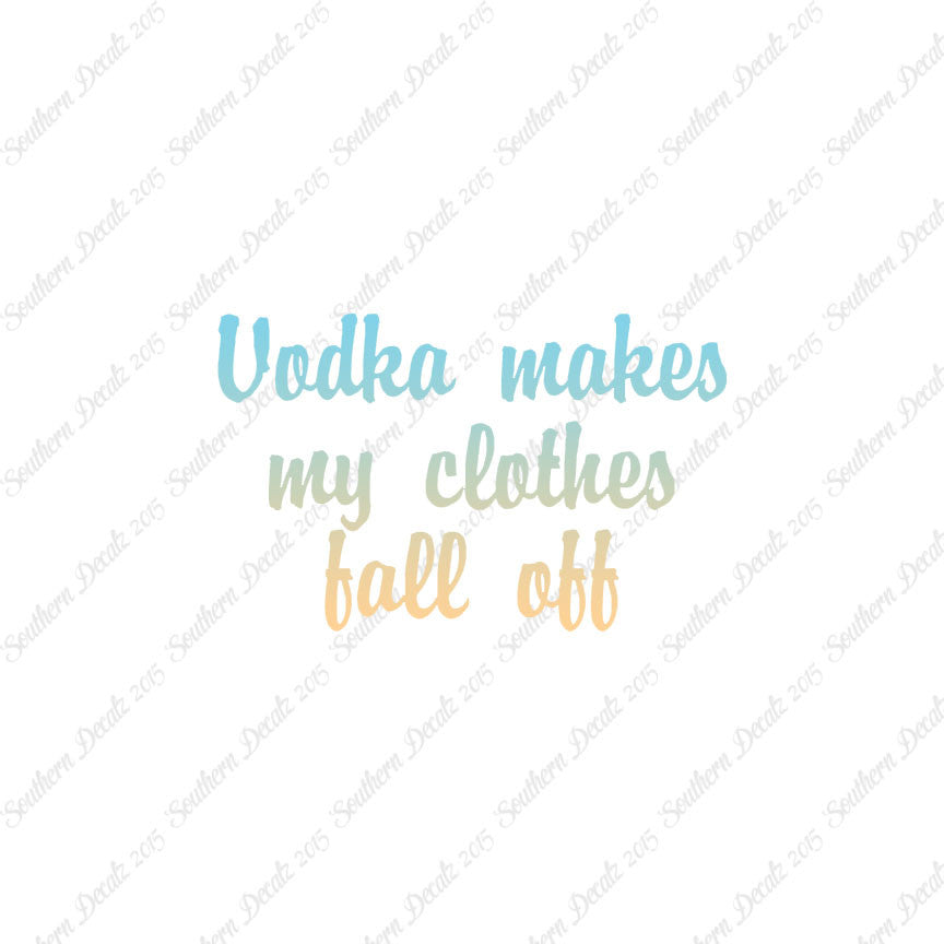 Vodka Make Clothes Fall Off