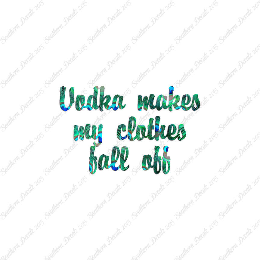 Vodka Make Clothes Fall Off