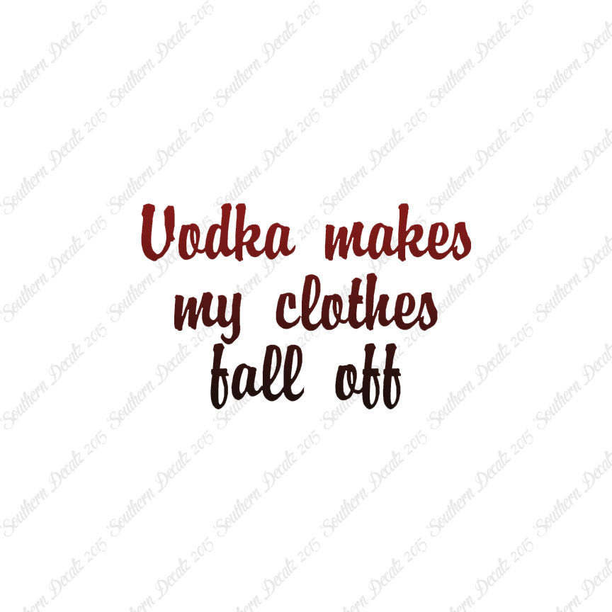 Vodka Make Clothes Fall Off