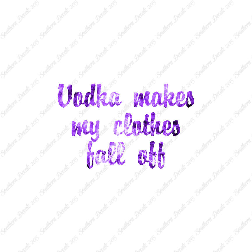 Vodka Make Clothes Fall Off