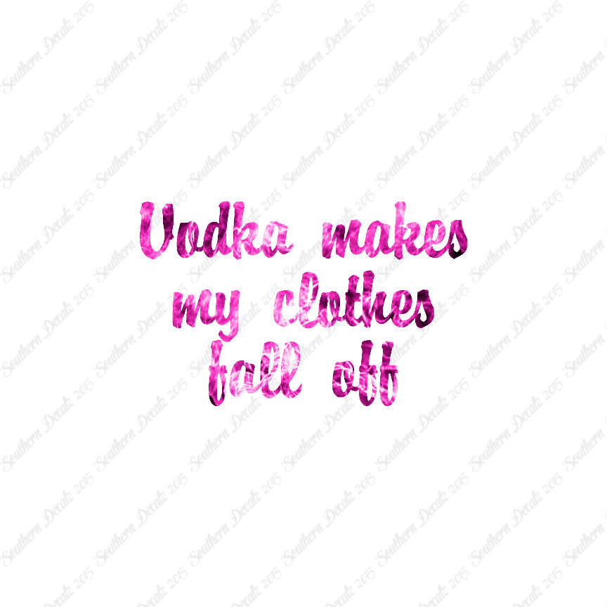 Vodka Make Clothes Fall Off