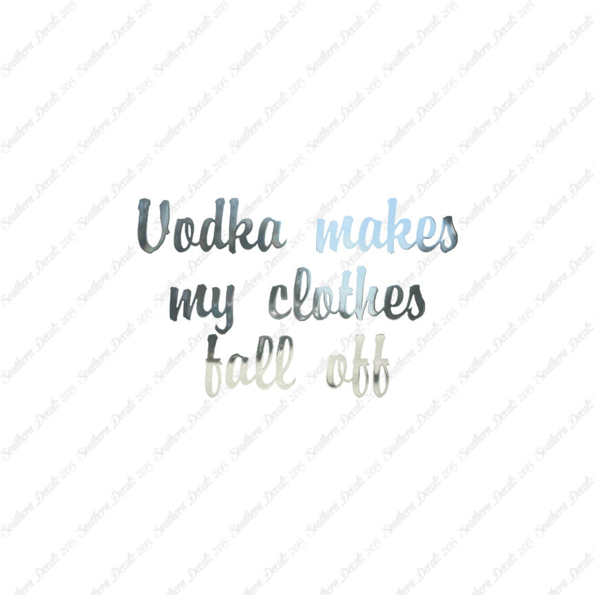 Vodka Make Clothes Fall Off