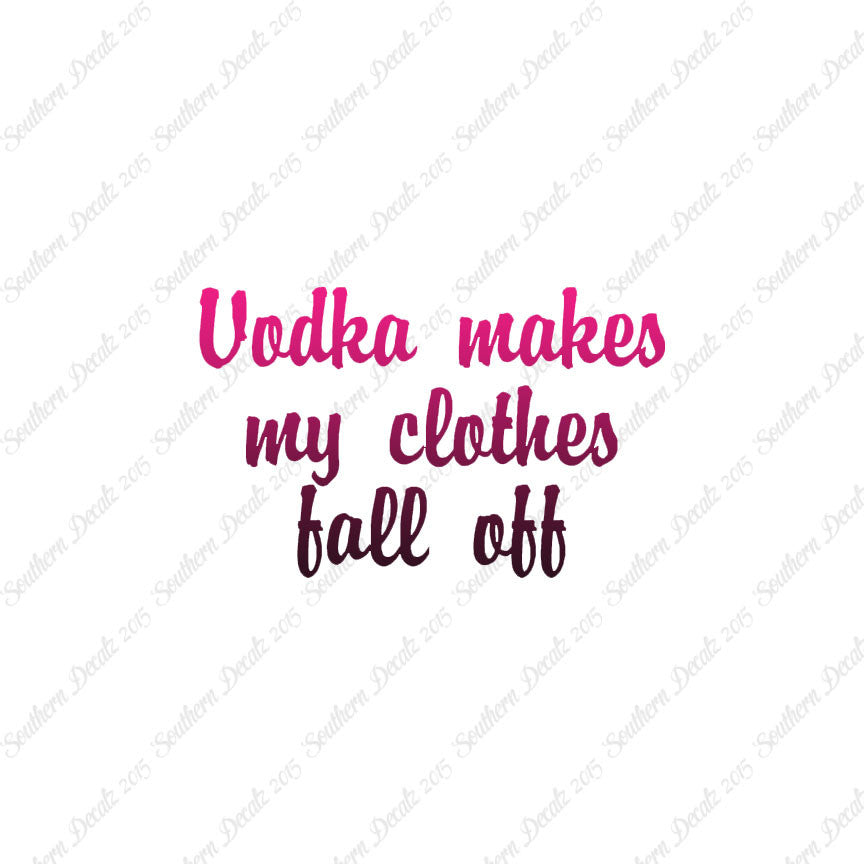 Vodka Make Clothes Fall Off