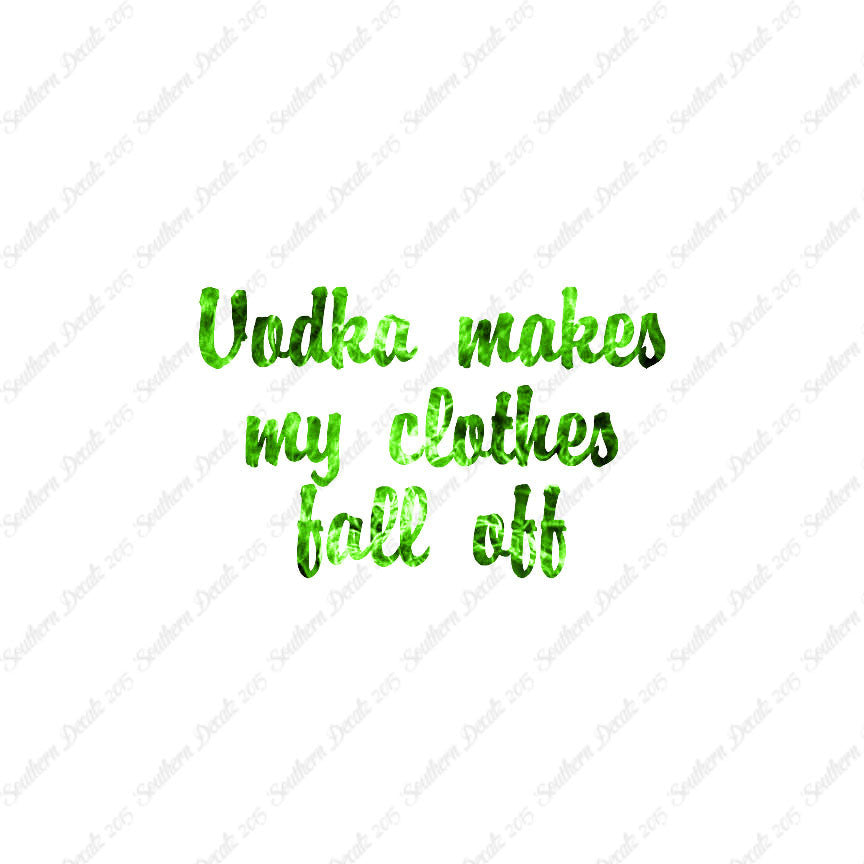 Vodka Make Clothes Fall Off