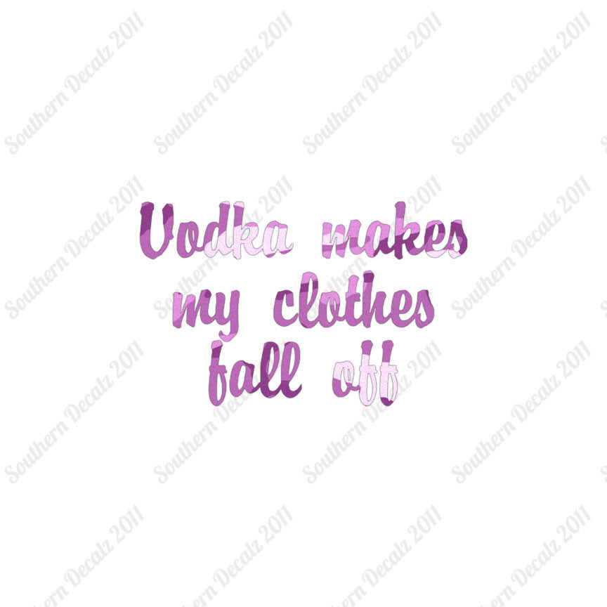 Vodka Make Clothes Fall Off