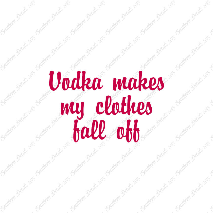 Vodka Make Clothes Fall Off