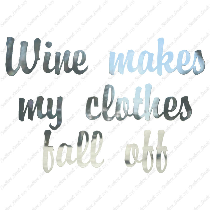 Wine Make Clothes Fall Off