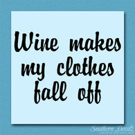 Wine Make Clothes Fall Off