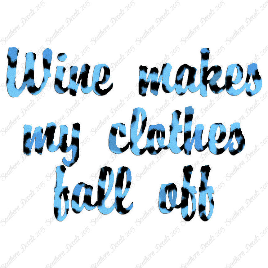 Wine Make Clothes Fall Off