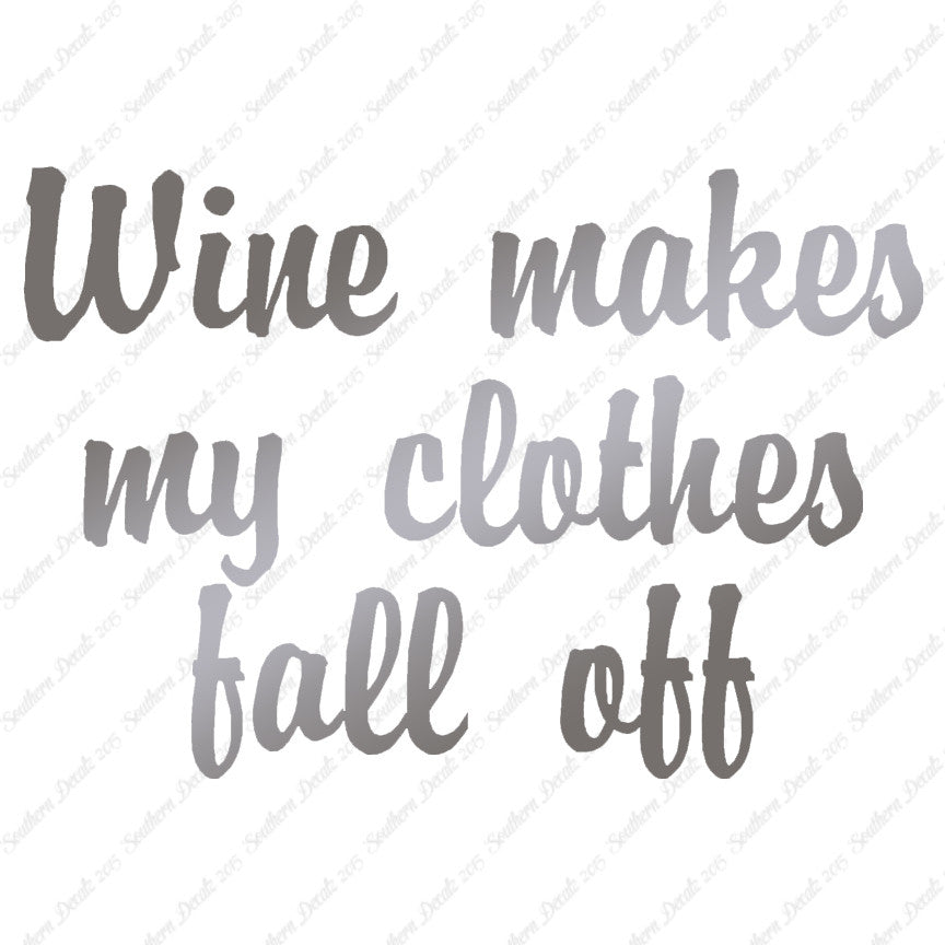 Wine Make Clothes Fall Off