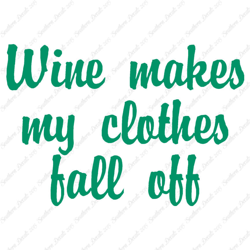 Wine Make Clothes Fall Off