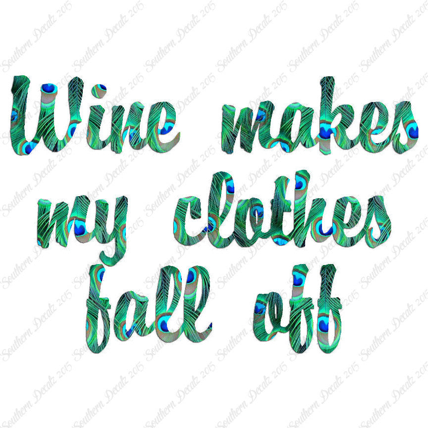 Wine Make Clothes Fall Off