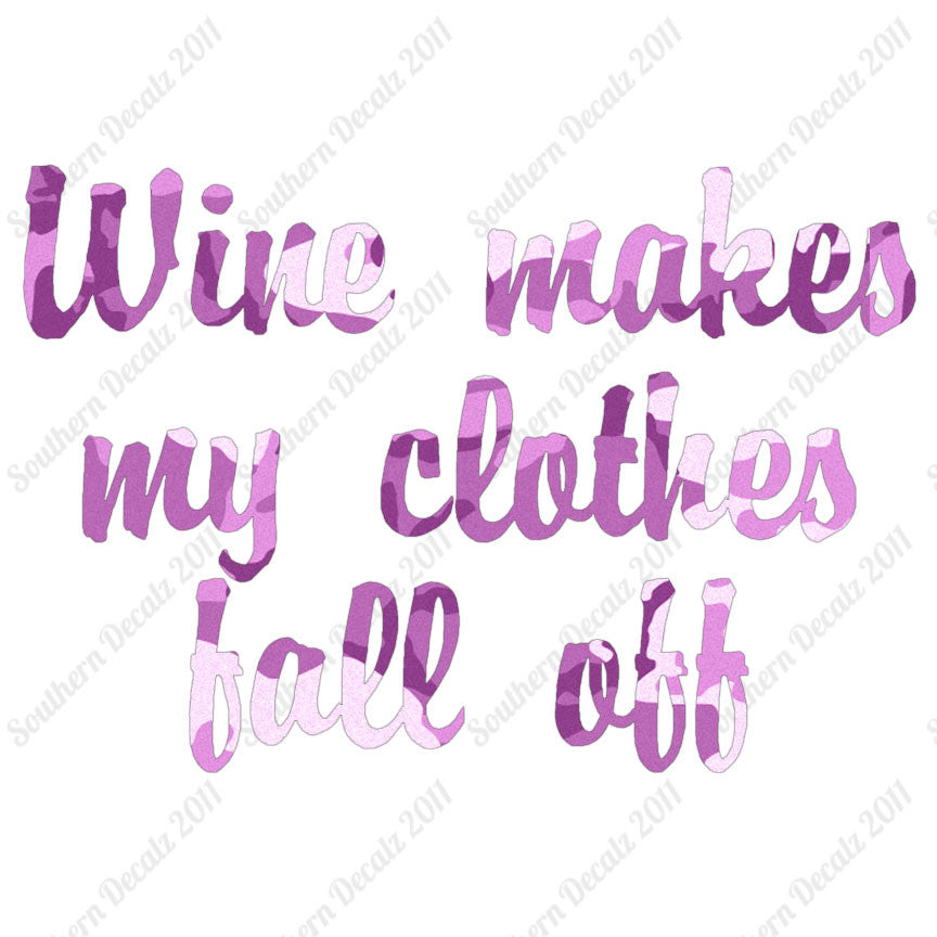Wine Make Clothes Fall Off