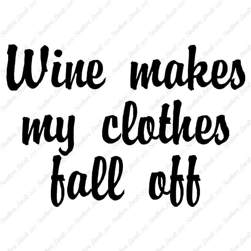 Wine Make Clothes Fall Off