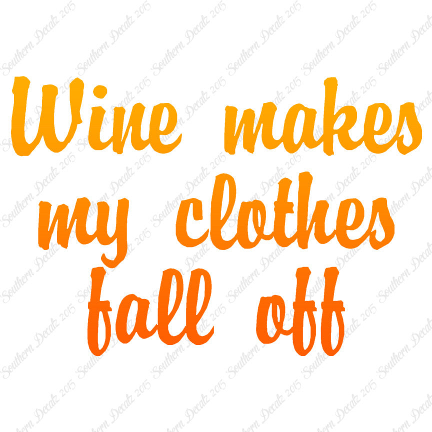 Wine Make Clothes Fall Off