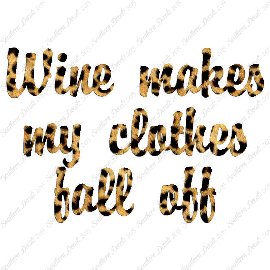 Wine Make Clothes Fall Off