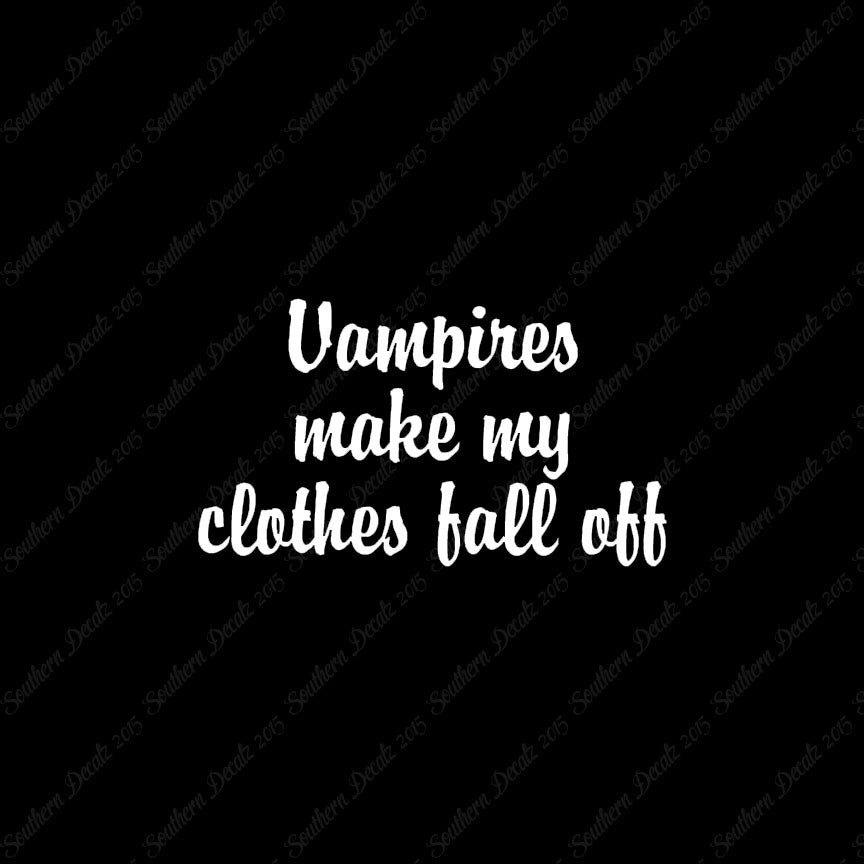 Vampires Make Clothes Fall Off