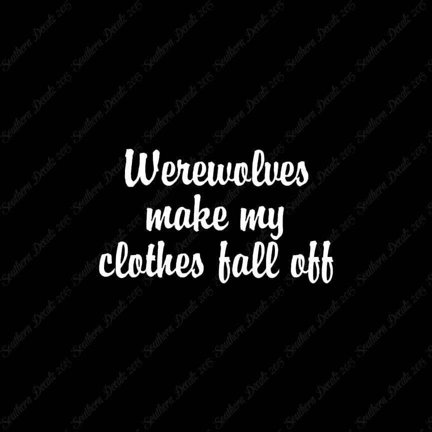 Werewolves Make Clothes Fall Off