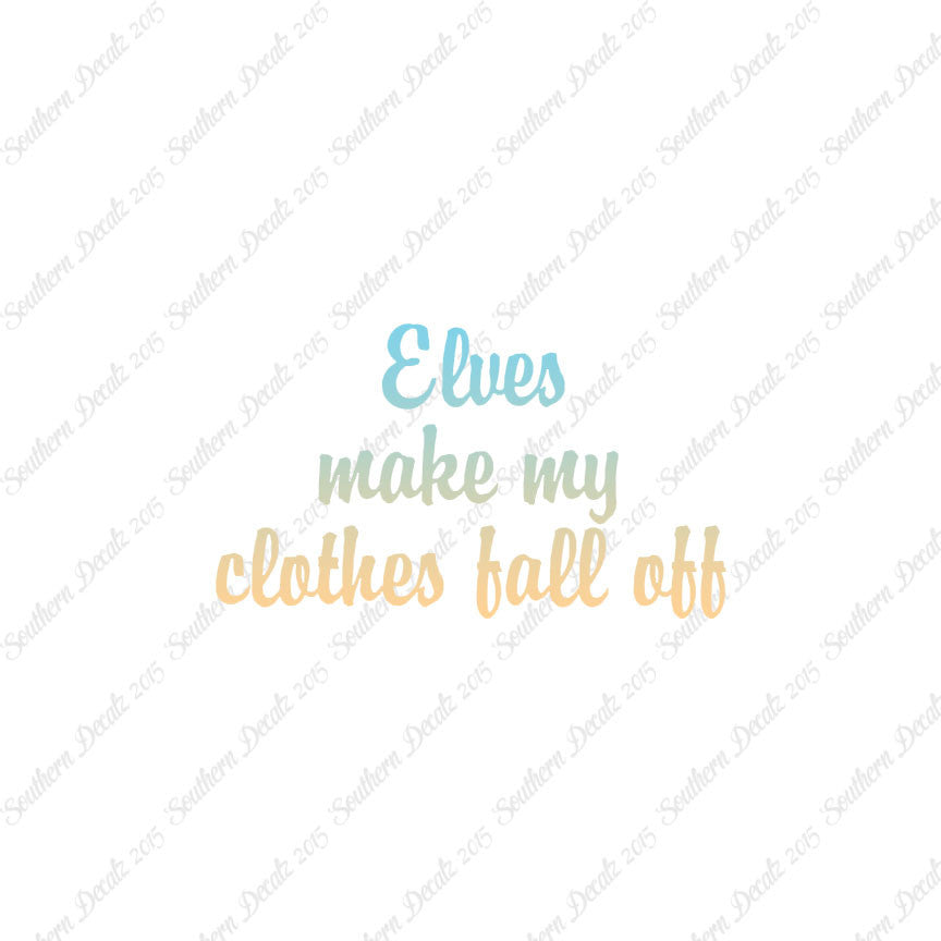 Elves Make Clothes Fall Off