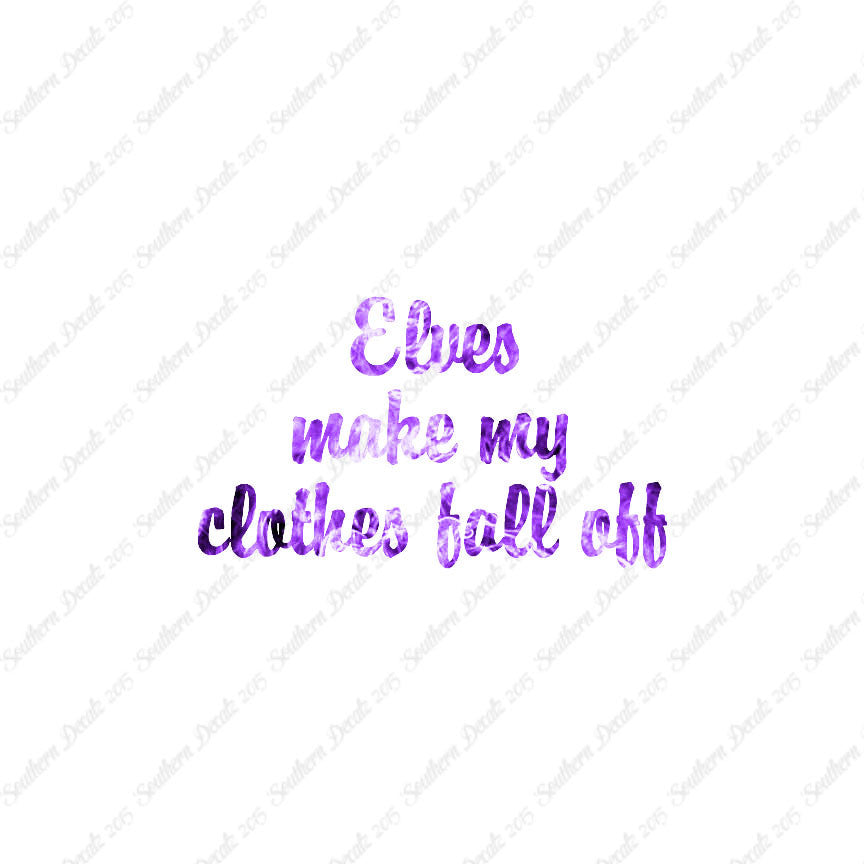 Elves Make Clothes Fall Off