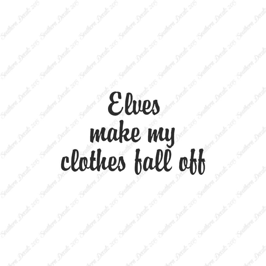 Elves Make Clothes Fall Off