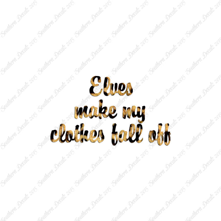 Elves Make Clothes Fall Off
