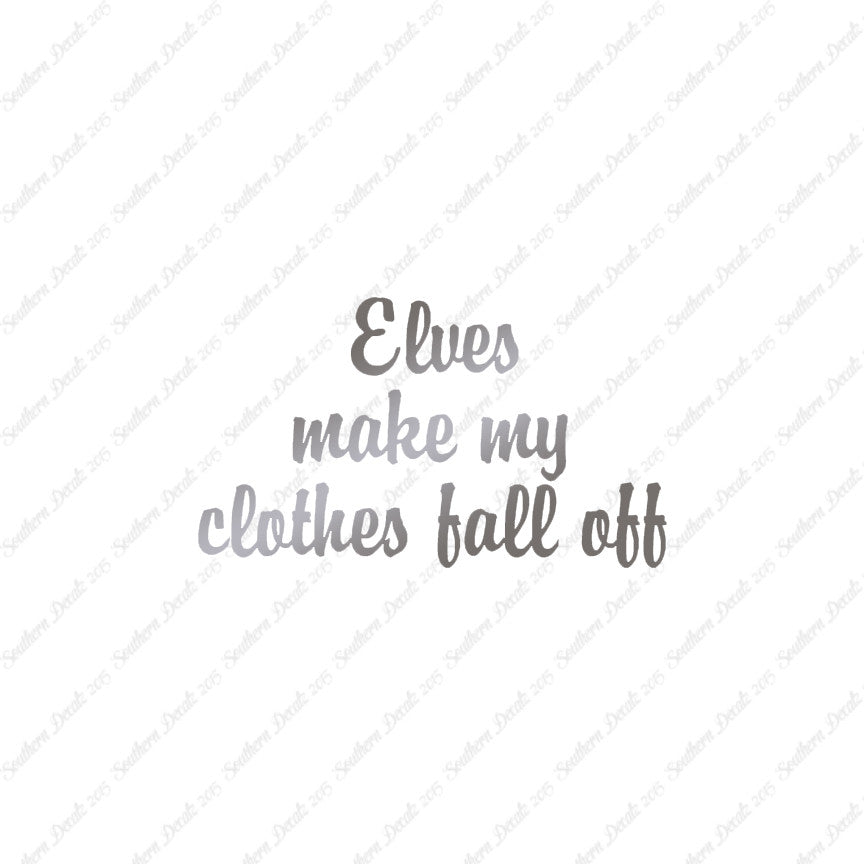 Elves Make Clothes Fall Off