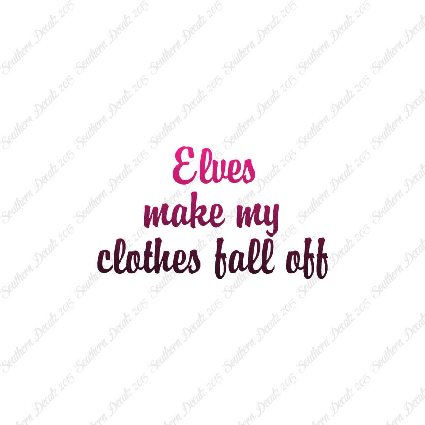 Elves Make Clothes Fall Off