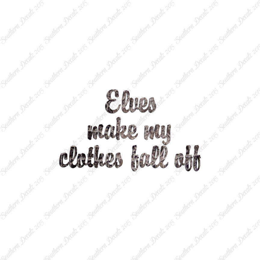 Elves Make Clothes Fall Off
