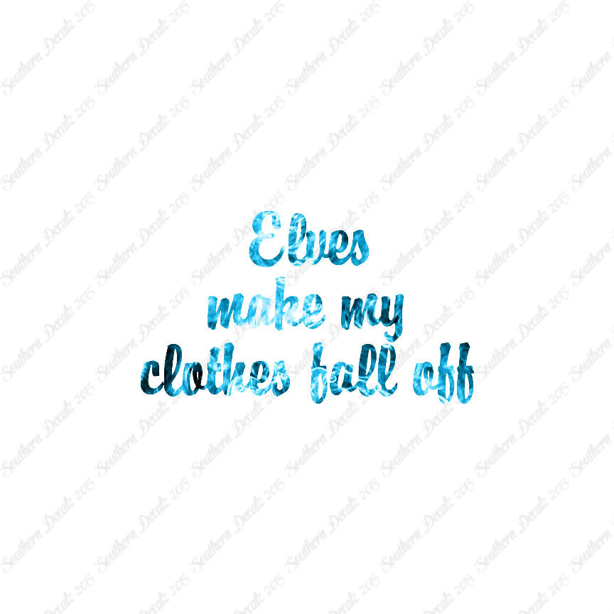 Elves Make Clothes Fall Off