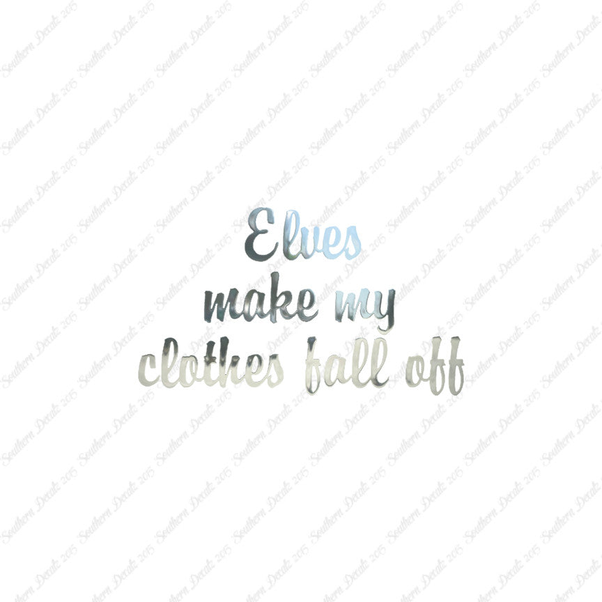 Elves Make Clothes Fall Off