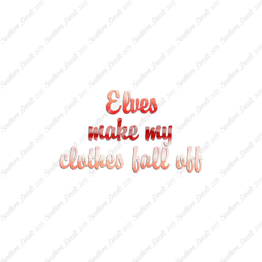 Elves Make Clothes Fall Off
