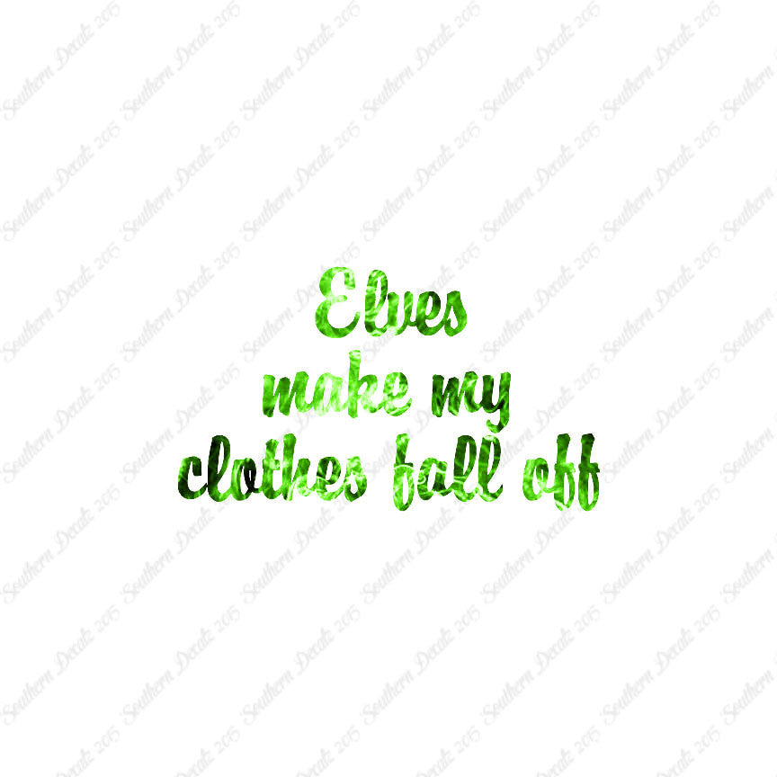 Elves Make Clothes Fall Off