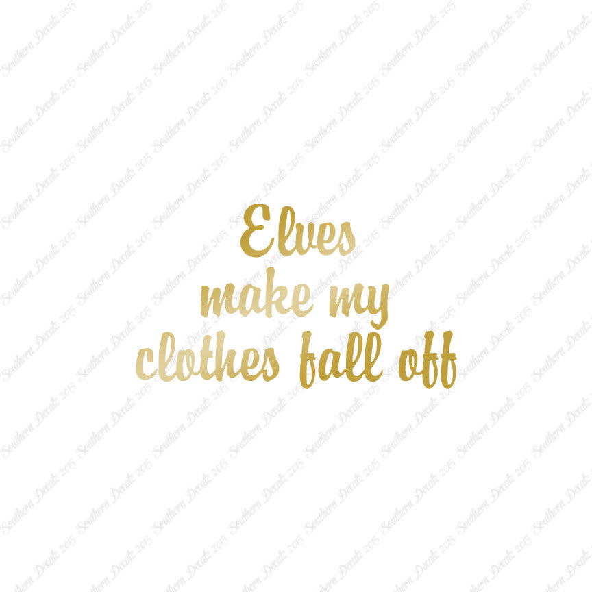 Elves Make Clothes Fall Off