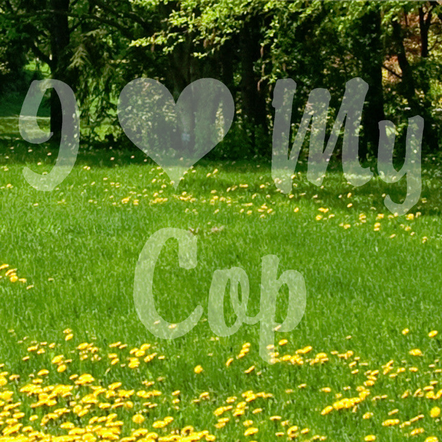 I Love My Cop Heart