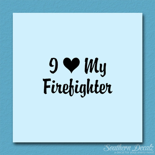 I Love My Firefighter Heart