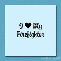 I Love My Firefighter Heart