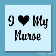 I Love My Nurse Heart
