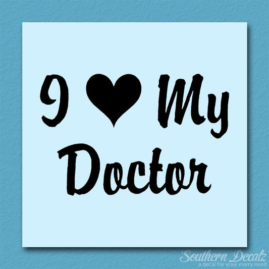 I Love My Doctor Heart